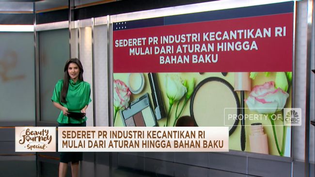 Sederet PR Industri Kecantikan, Dari Aturan Hingga Bahan Baku